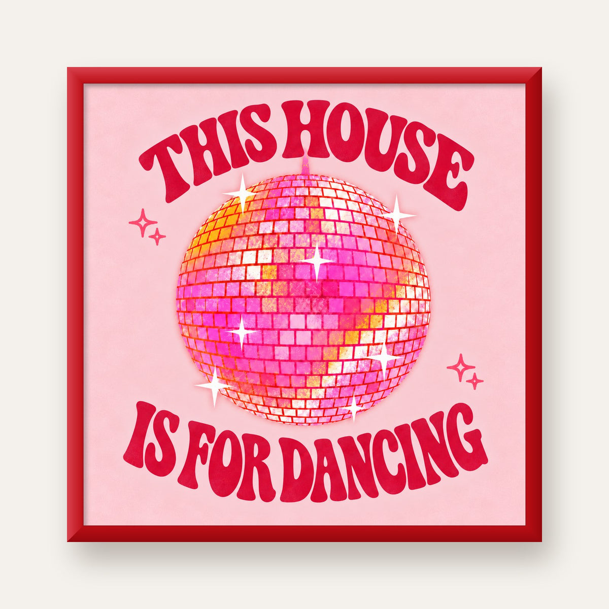 This House Is for Dancing Retro Disko Topu Posteri — kırmızı çerçeveli