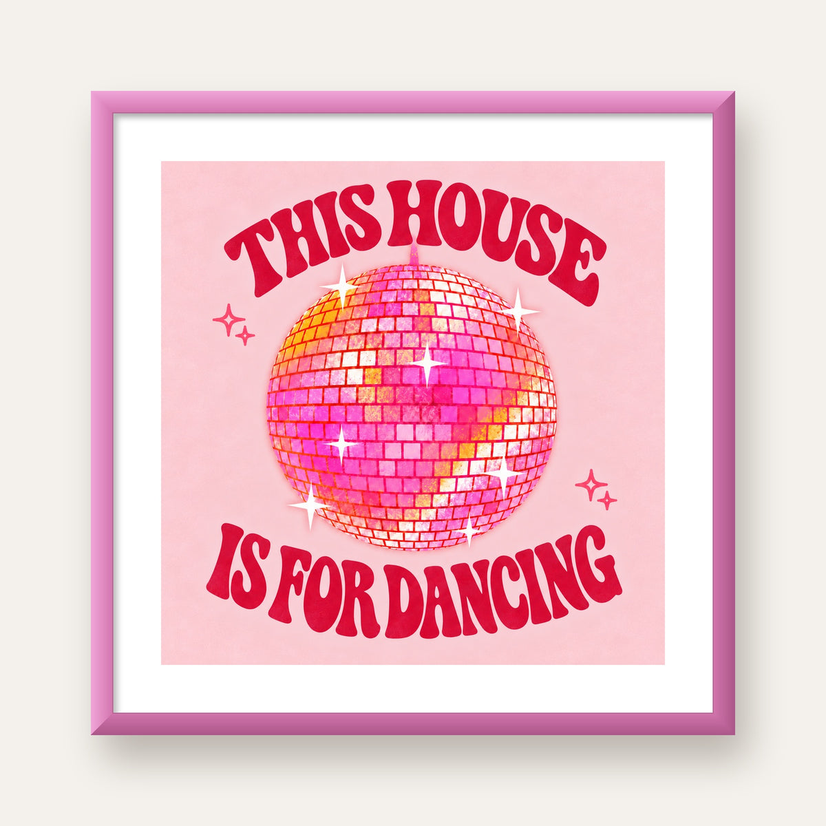 This House Is for Dancing Retro Disko Topu Posteri — pembe çerçeveli paspartulu