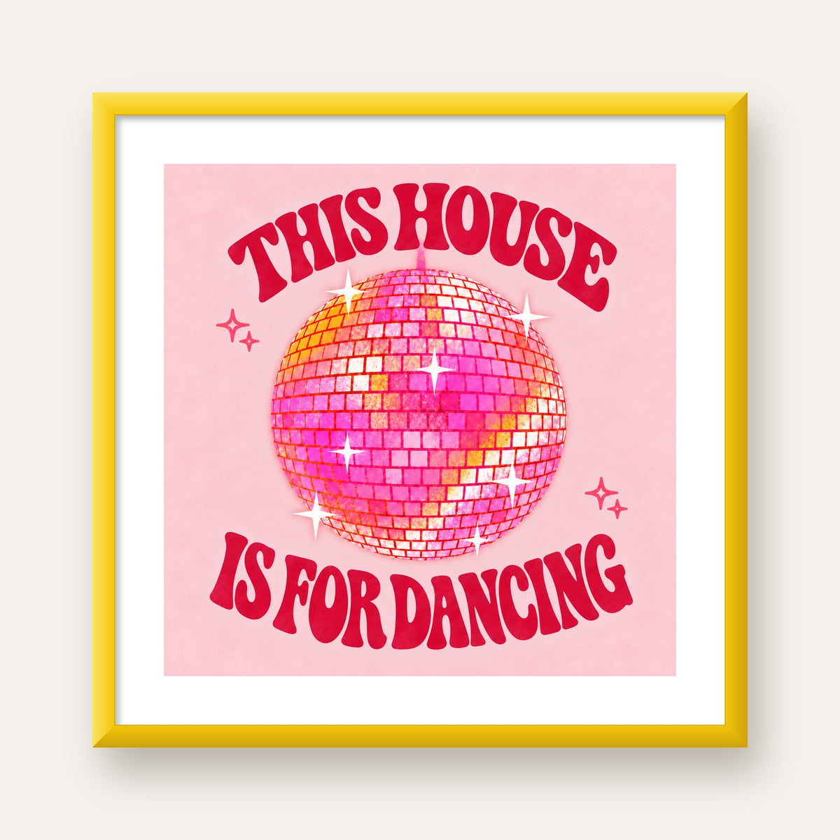 This House Is for Dancing Retro Disko Topu Posteri — sarı çerçeveli paspartulu