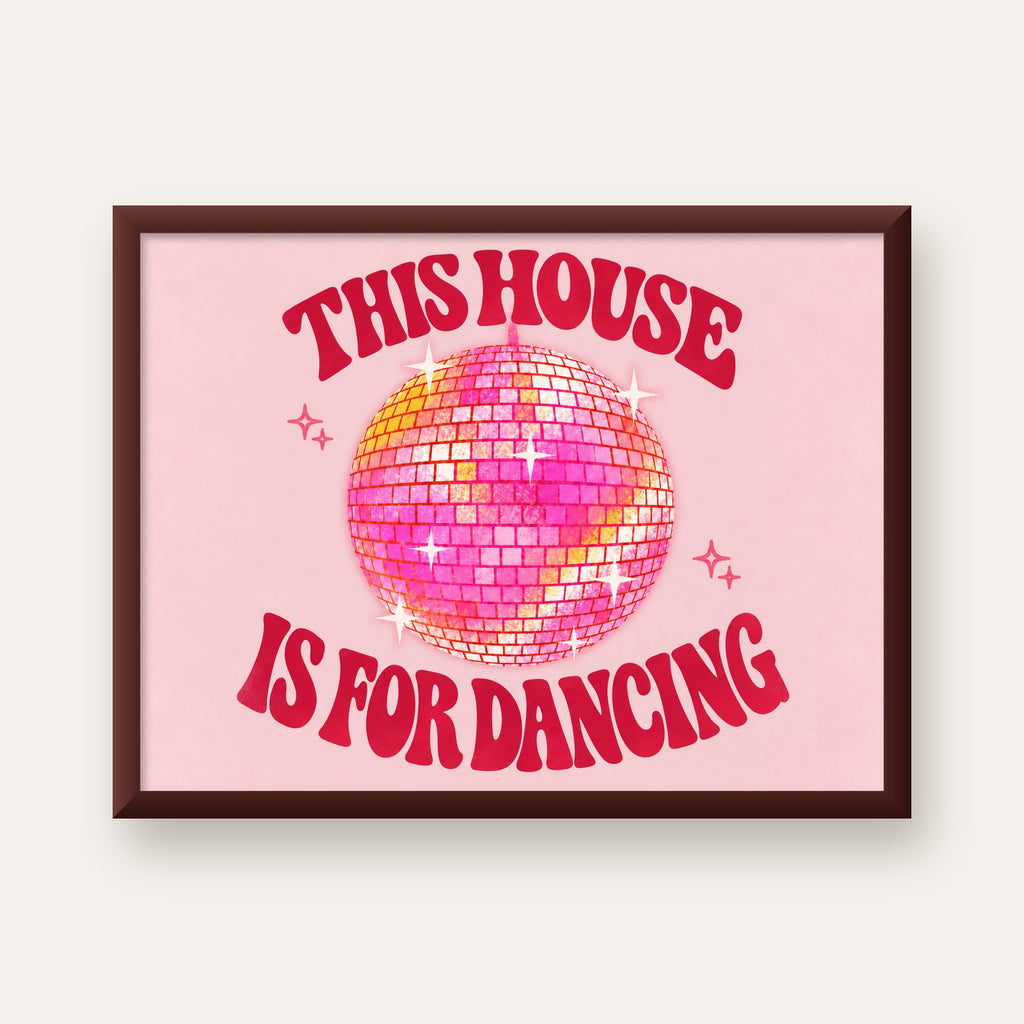 This House Is for Dancing Retro Disko Topu Posteri — ceviz çerçeveli