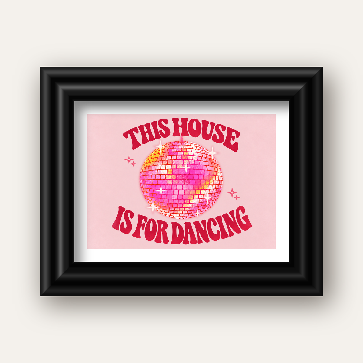 This House Is for Dancing Retro Disko Topu Posteri — siyah galeri çerçeveli paspartulu