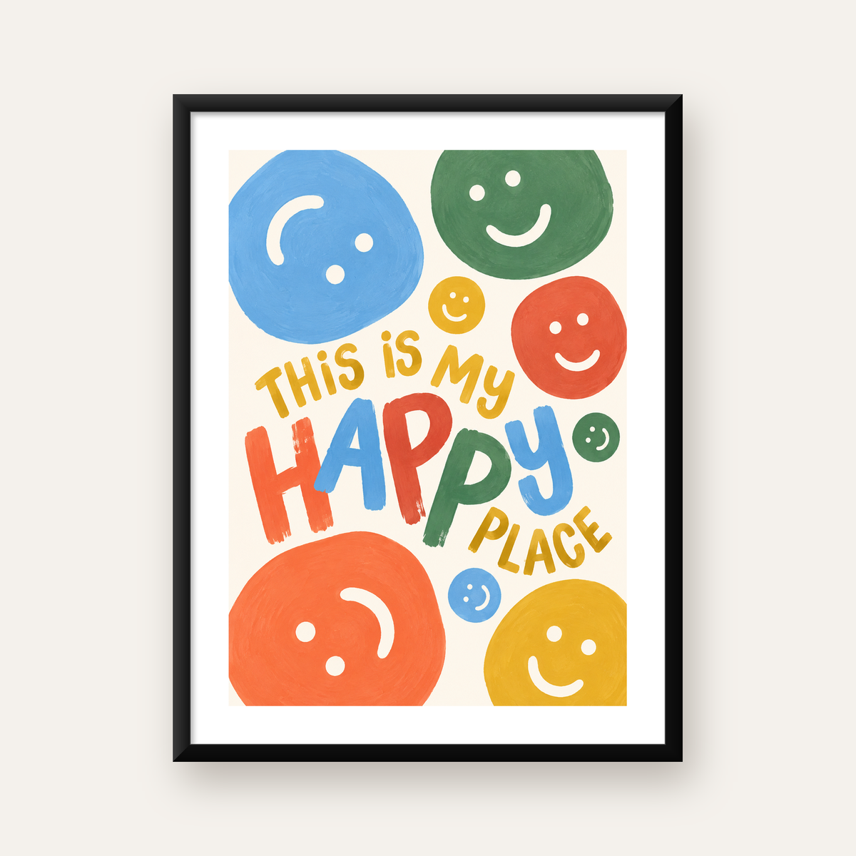 Renkli Gülümseyen Suratlar Poster – THIS IS MY HAPPY PLACE — Dikey baskı, beyaz kenar boşluklu