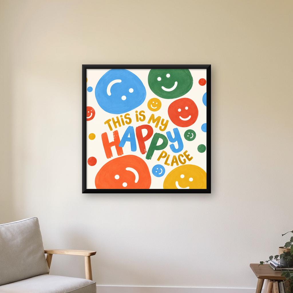Renkli Gülümseyen Suratlar Poster – THIS IS MY HAPPY PLACE — Kare baskı, çerçeveli hâliyle bir ev duvarında