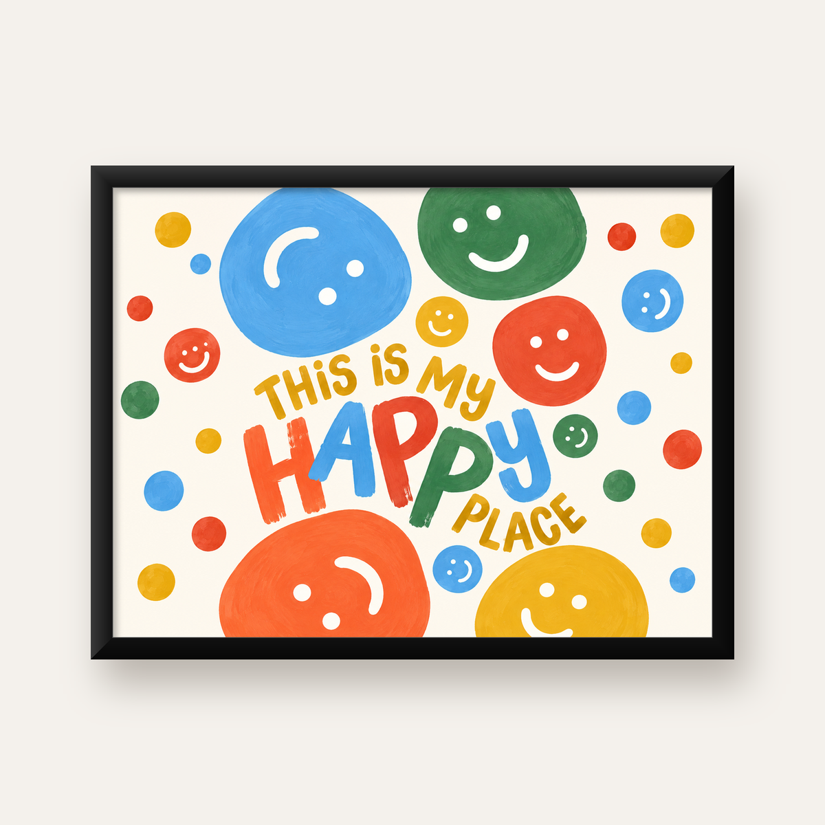 Renkli Gülümseyen Suratlar Poster – THIS IS MY HAPPY PLACE — Yatay baskı, düz siyah çerçeveli duvar posteri