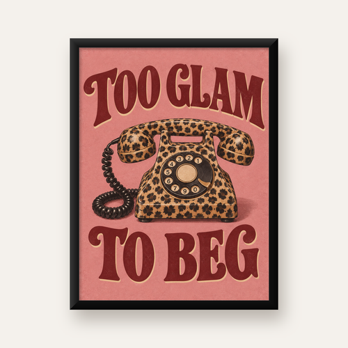 Leopar Desenli Retro Telefon & Tipografik Poster - Too Glam To Beg