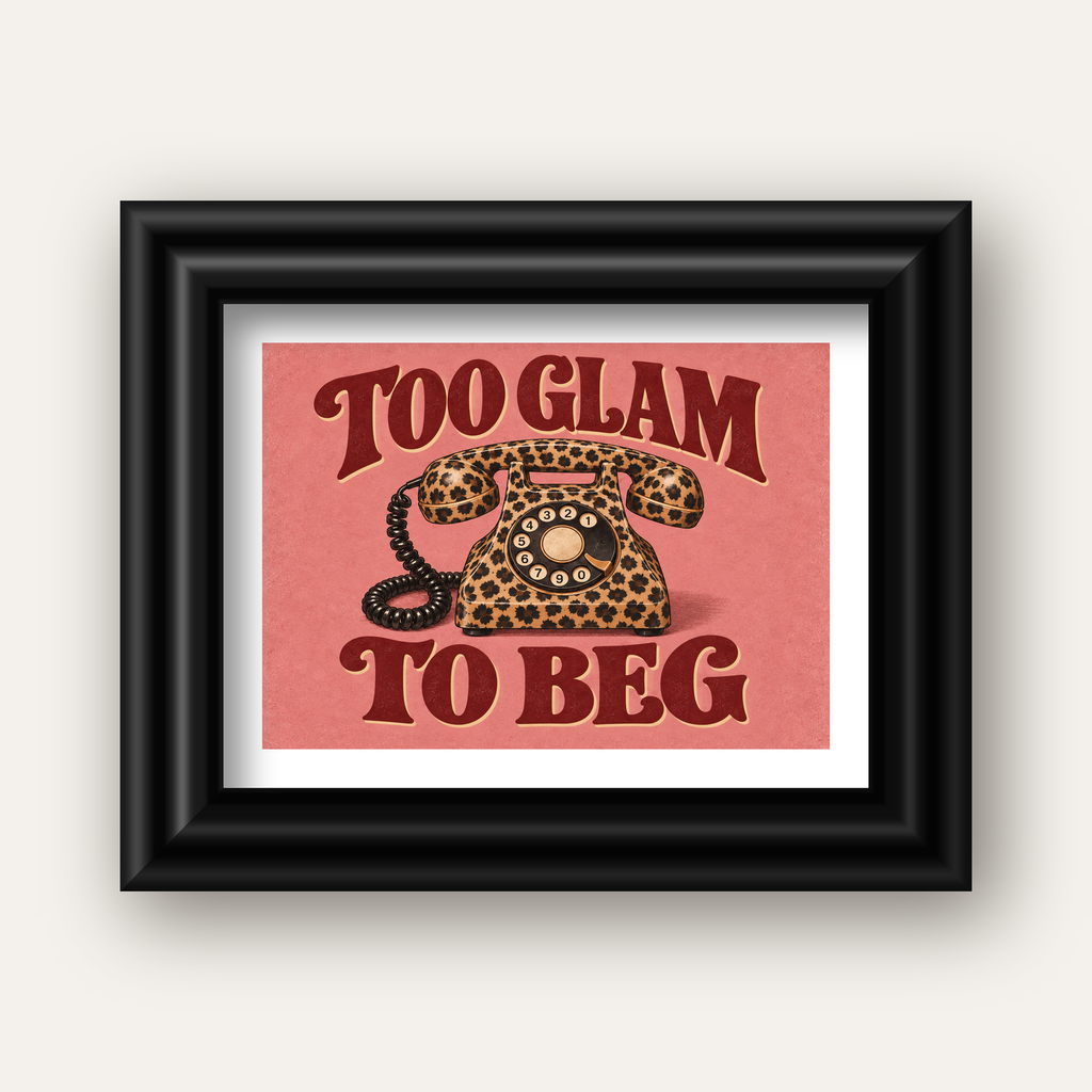 Leopar Desenli Retro Telefon & Tipografik Poster - Too Glam To Beg — siyah galeri çerçeveli paspartulu