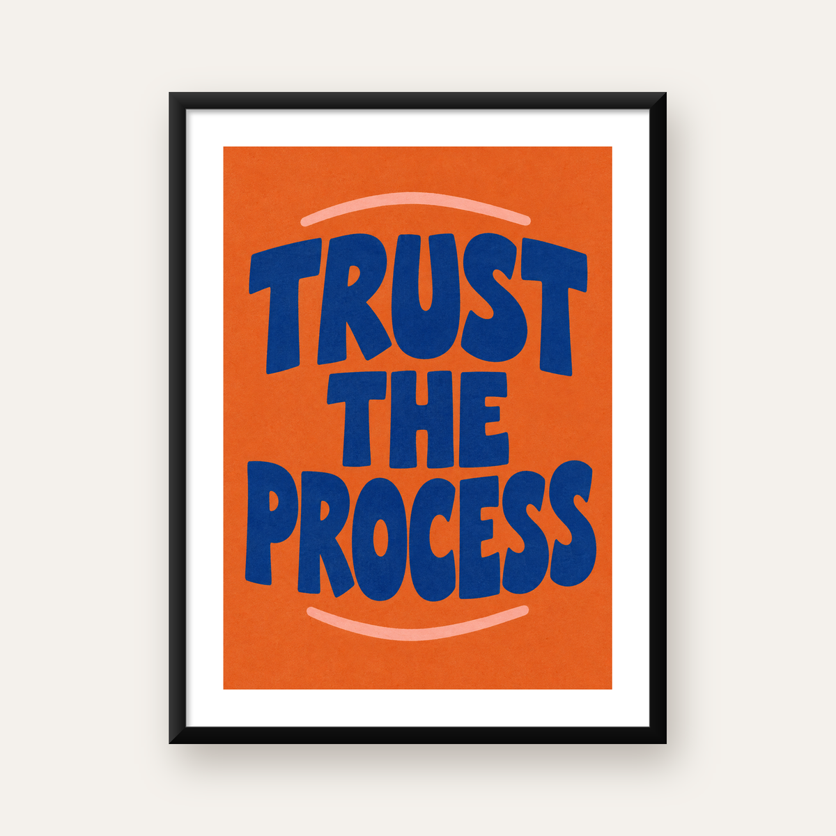 Trust The Process Poster – Motive Edici Tipografi Duvar Dekoru — Dikey baskı, beyaz paspartulu