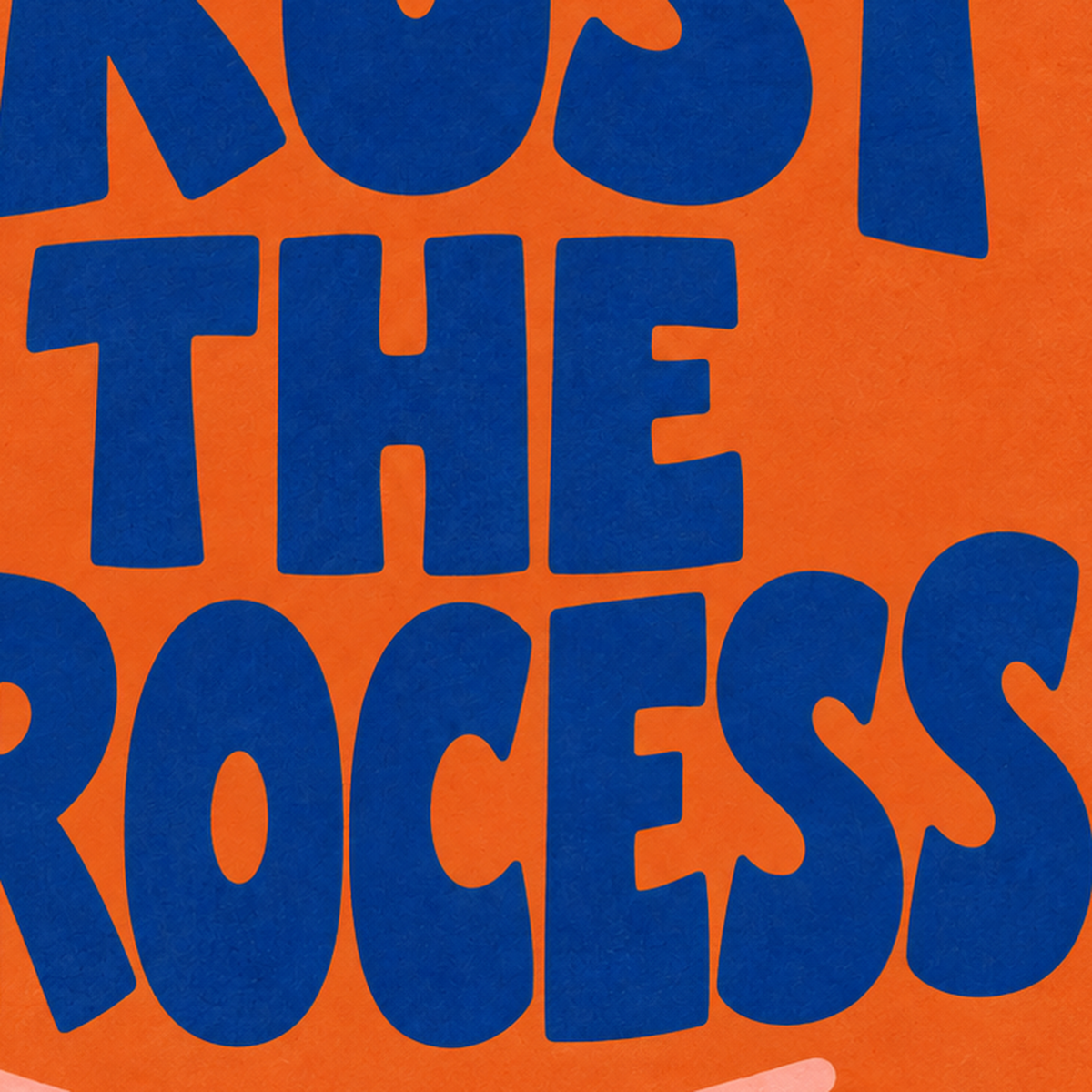 Trust The Process Poster – Motive Edici Tipografi Duvar Dekoru — baskının yakın çekimi, kâğıt dokusu ve renk detayı