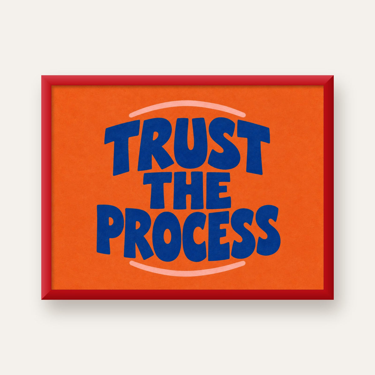 Trust The Process Poster – Motive Edici Tipografi Duvar Dekoru — kırmızı çerçeveli