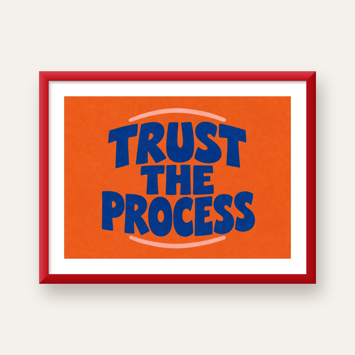 Trust The Process Poster – Motive Edici Tipografi Duvar Dekoru — kırmızı çerçeveli paspartulu