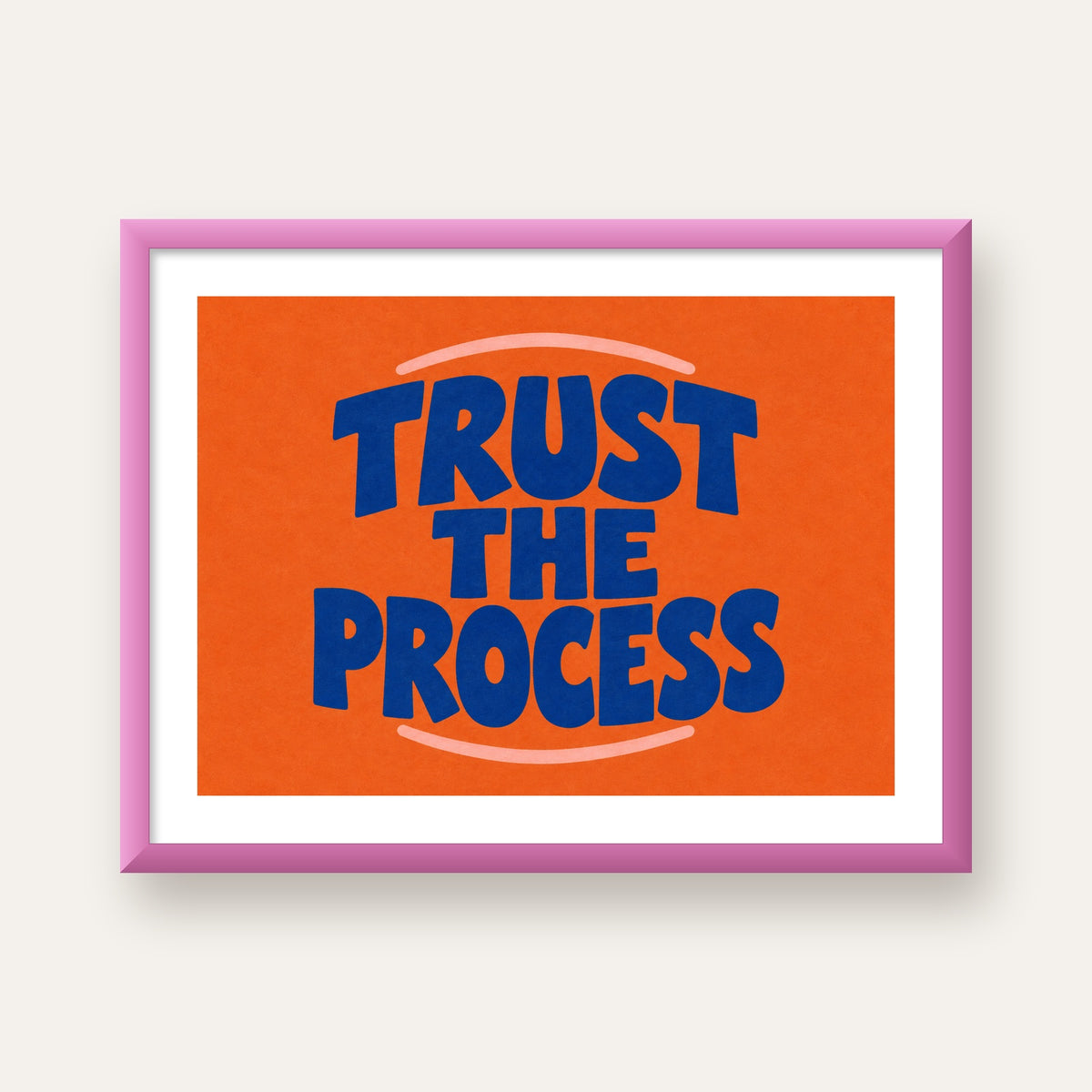 Trust The Process Poster – Motive Edici Tipografi Duvar Dekoru — pembe çerçeveli paspartulu