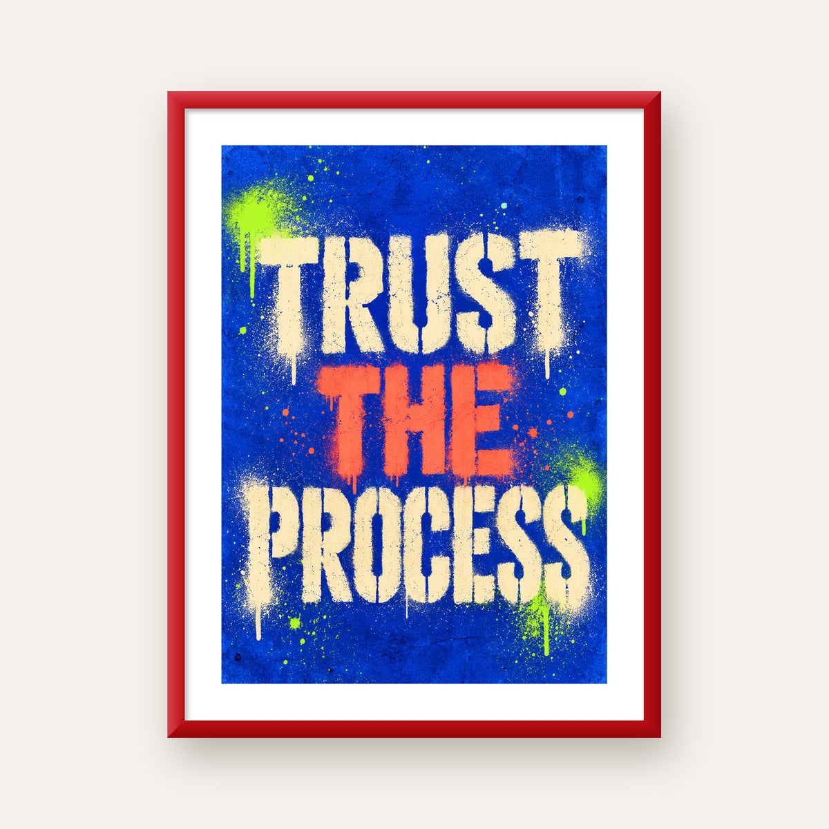 TRUST THE PROCESS Sözlü Graffiti Poster – Motive Edici Duvar Sanatı — kırmızı çerçeveli paspartulu