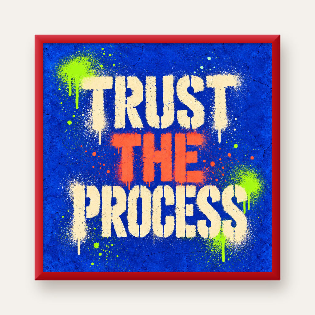 TRUST THE PROCESS Sözlü Graffiti Poster – Motive Edici Duvar Sanatı — kırmızı çerçeveli