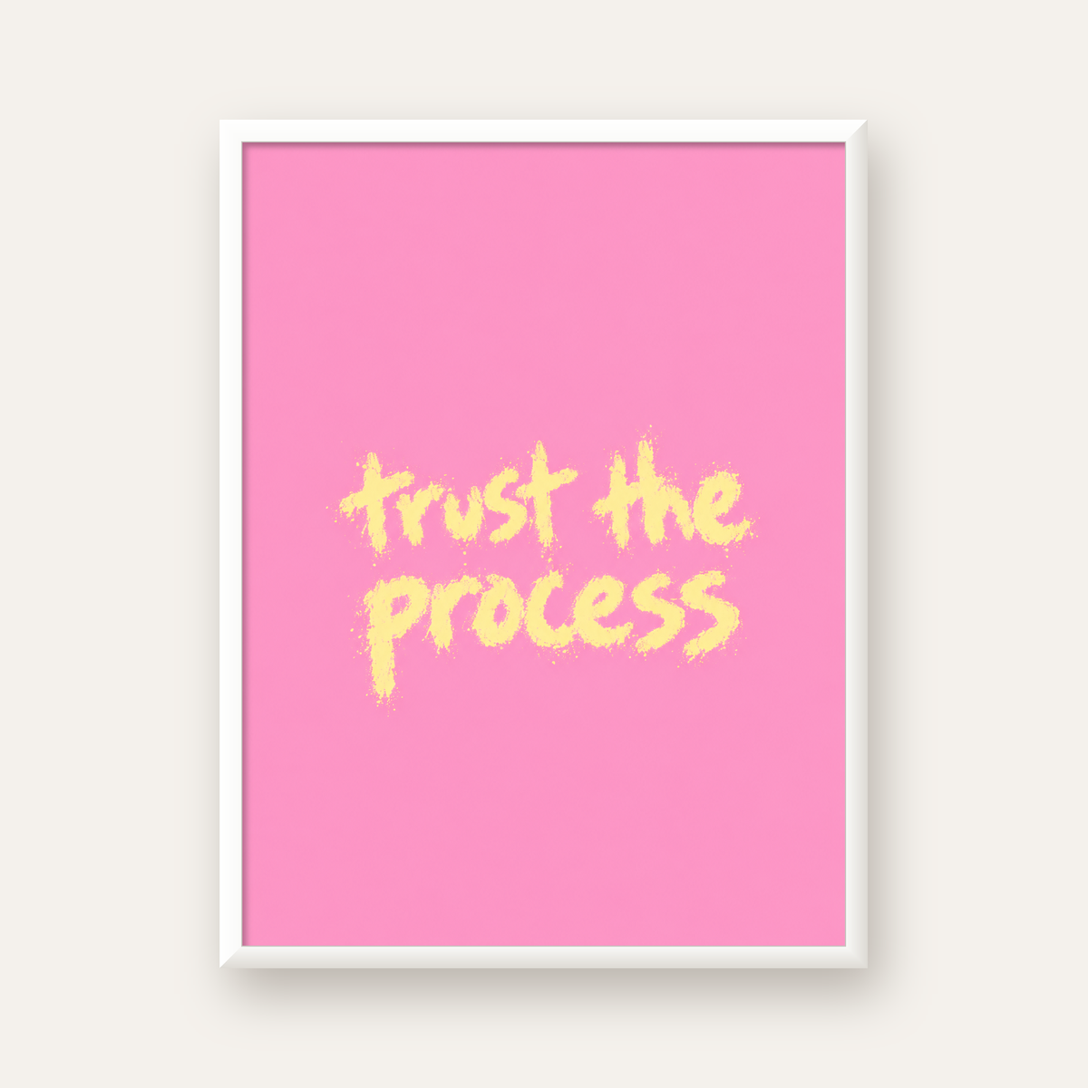 Trust The Process İlham Verici Modern Duvar Posteri — beyaz çerçeveli dikey poster