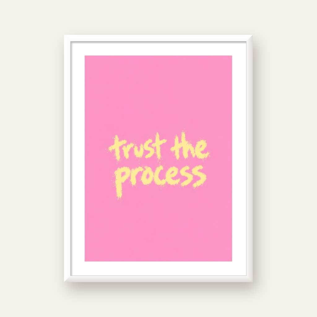 Trust The Process İlham Verici Modern Duvar Posteri — beyaz çerçeveli dikey poster