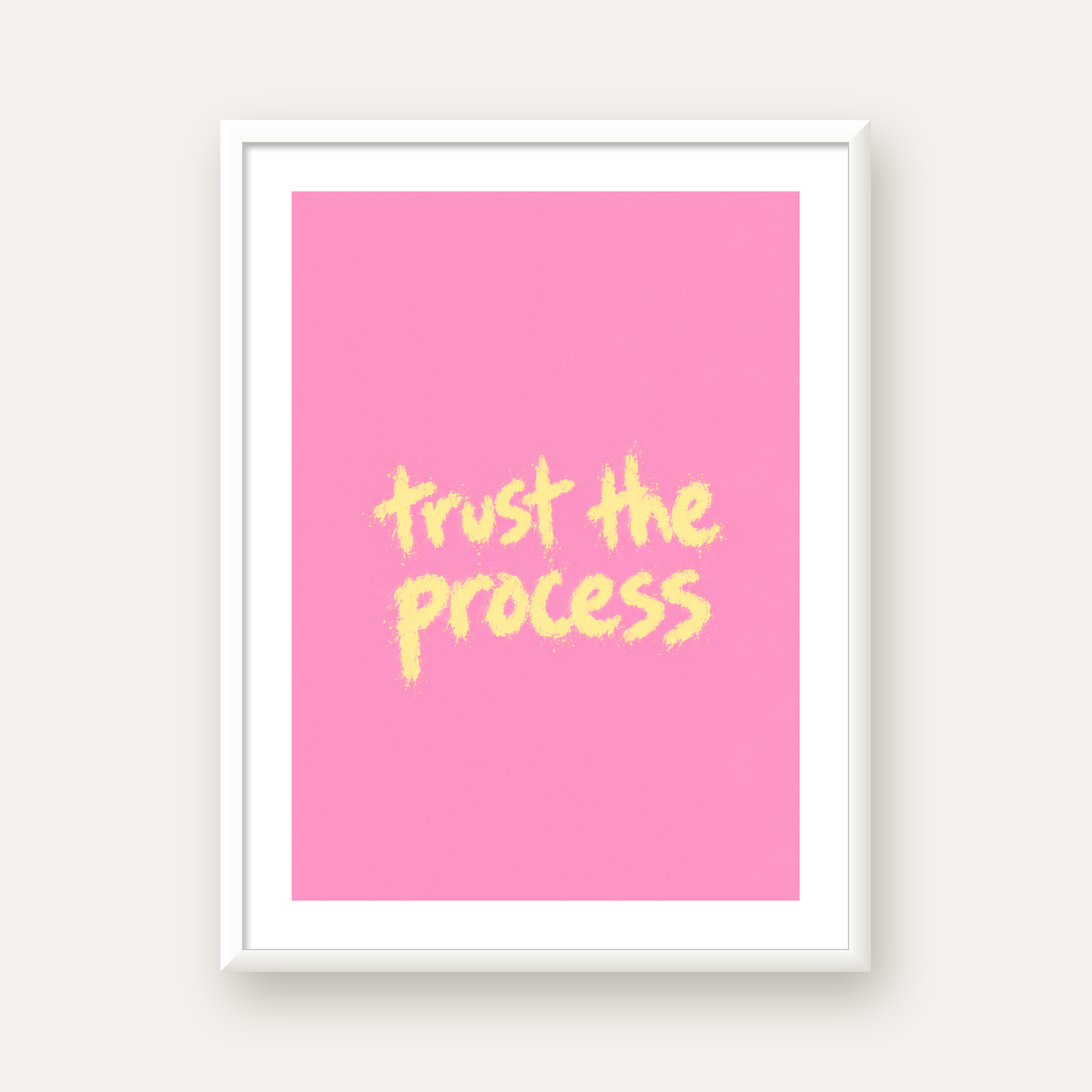 Trust The Process İlham Verici Modern Duvar Posteri — beyaz çerçeveli dikey poster