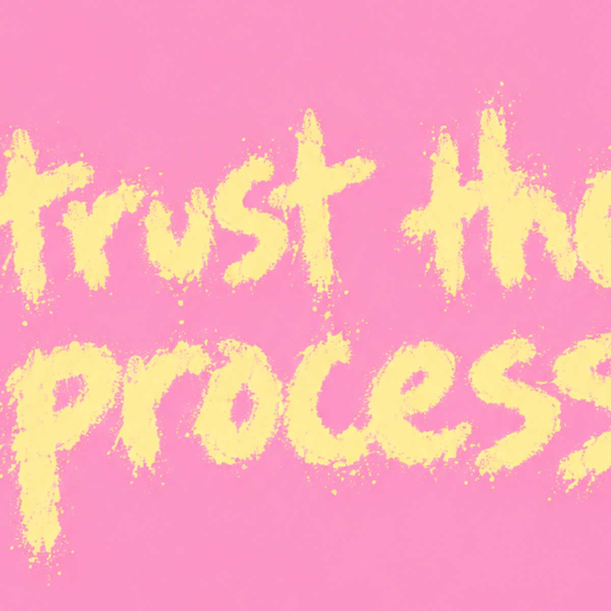 Trust The Process İlham Verici Modern Duvar Posteri — baskının yakın çekimi, kâğıt dokusu ve renk detayı