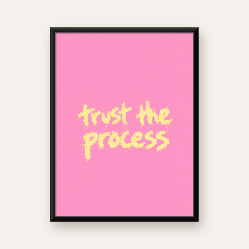 Trust The Process İlham Verici Modern Duvar Posteri — Dikey baskı, düz siyah çerçeveli duvar posteri