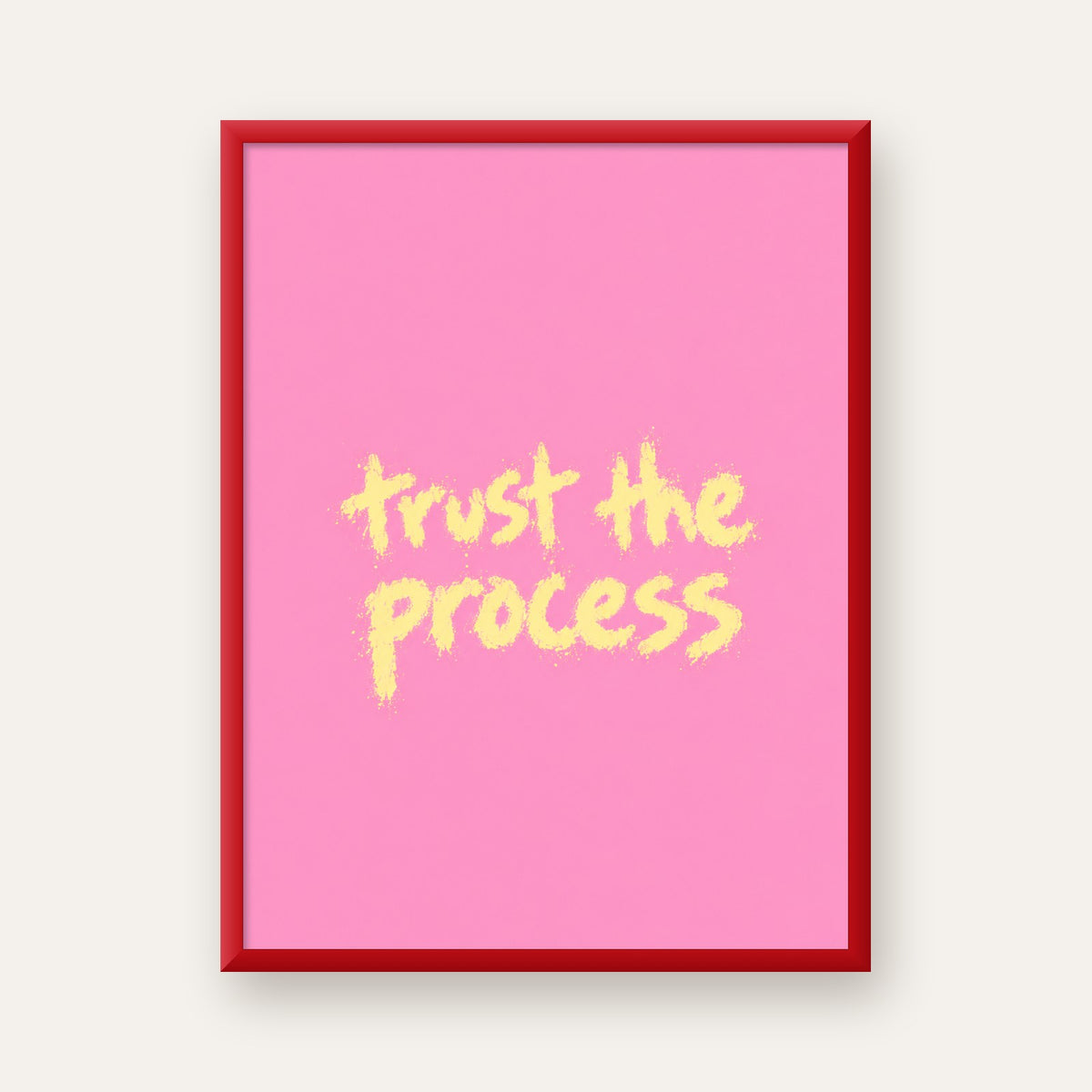 Trust The Process İlham Verici Modern Duvar Posteri — kırmızı çerçeveli