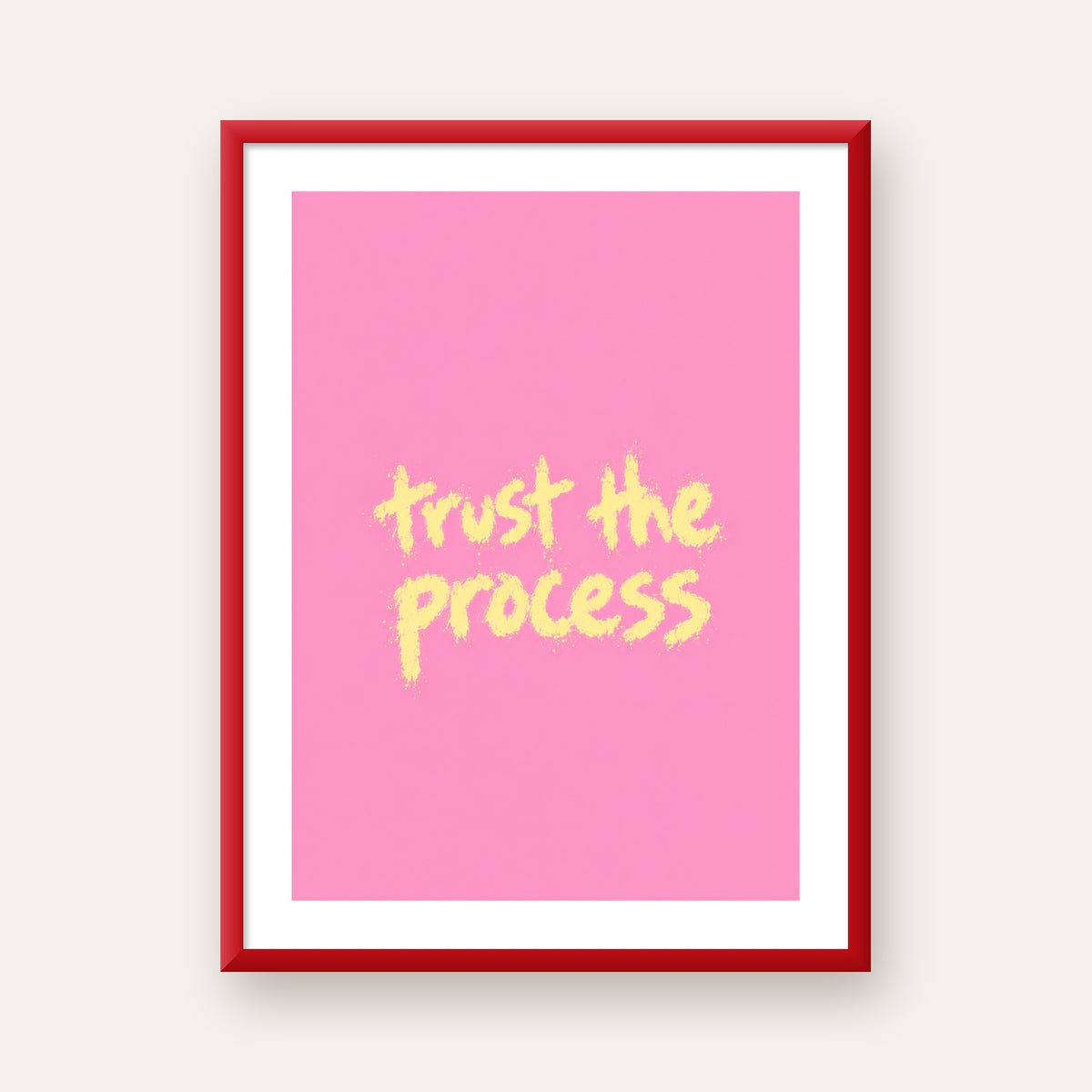 Trust The Process İlham Verici Modern Duvar Posteri — kırmızı çerçeveli paspartulu