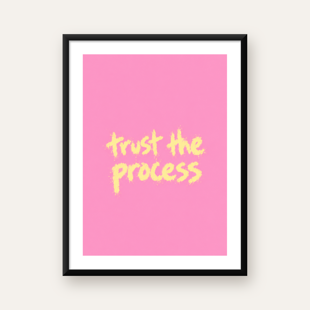 Trust The Process İlham Verici Modern Duvar Posteri — Dikey baskı, beyaz paspartulu