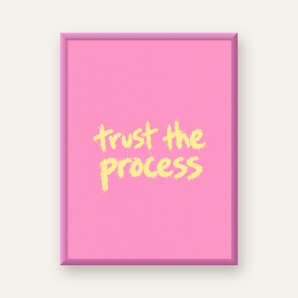 Trust The Process İlham Verici Modern Duvar Posteri — pembe çerçeveli