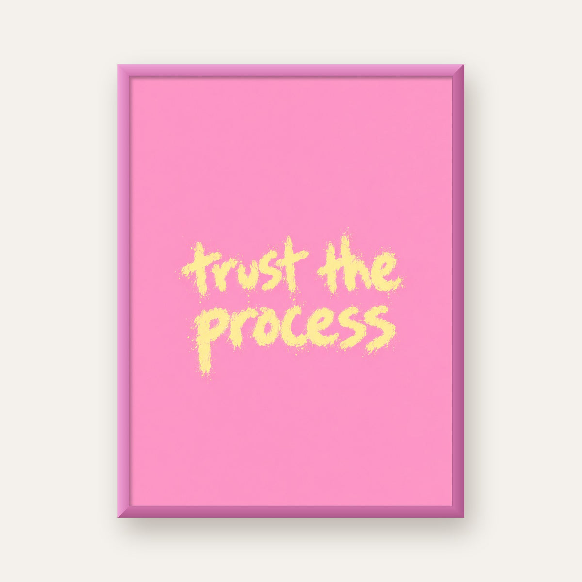 Trust The Process İlham Verici Modern Duvar Posteri — pembe çerçeveli