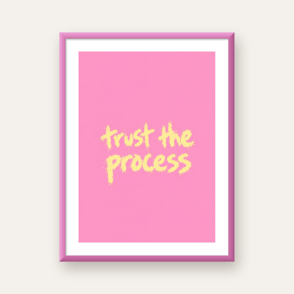 Trust The Process İlham Verici Modern Duvar Posteri — pembe çerçeveli paspartulu