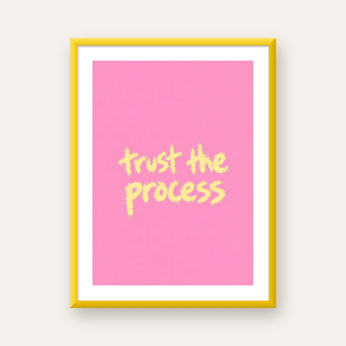 Trust The Process İlham Verici Modern Duvar Posteri — sarı çerçeveli paspartulu