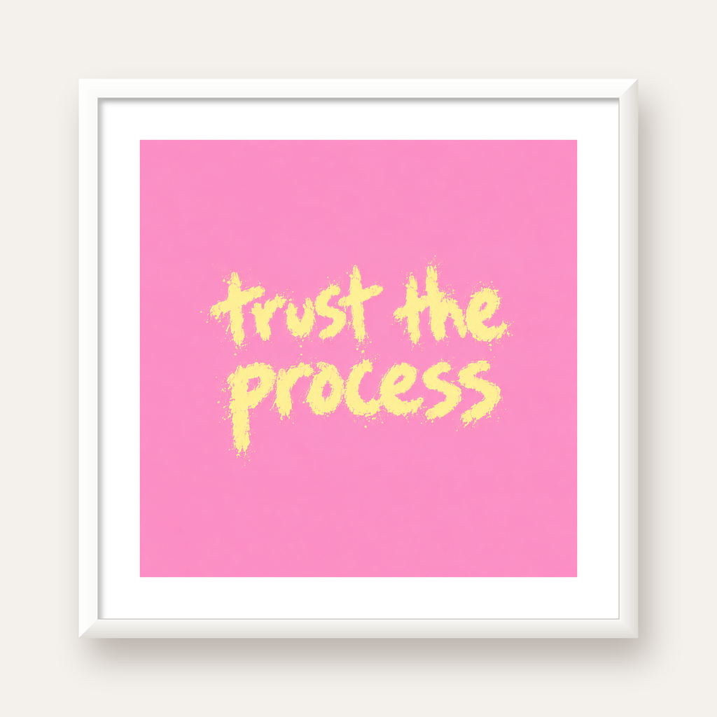 Trust The Process İlham Verici Modern Duvar Posteri — beyaz çerçeveli kare poster