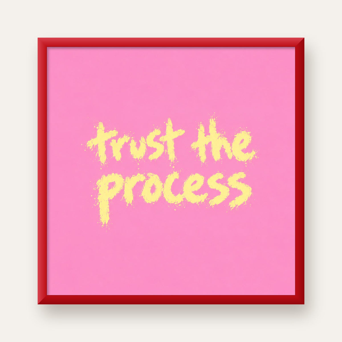 Trust The Process İlham Verici Modern Duvar Posteri — kırmızı çerçeveli