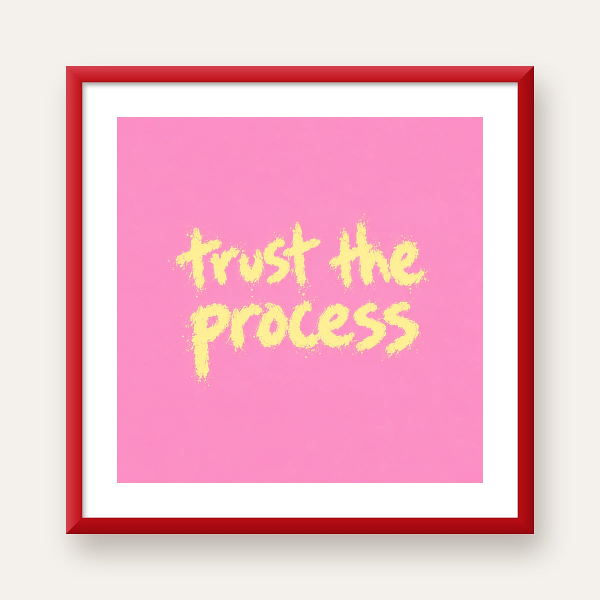 Trust The Process İlham Verici Modern Duvar Posteri — kırmızı çerçeveli paspartulu