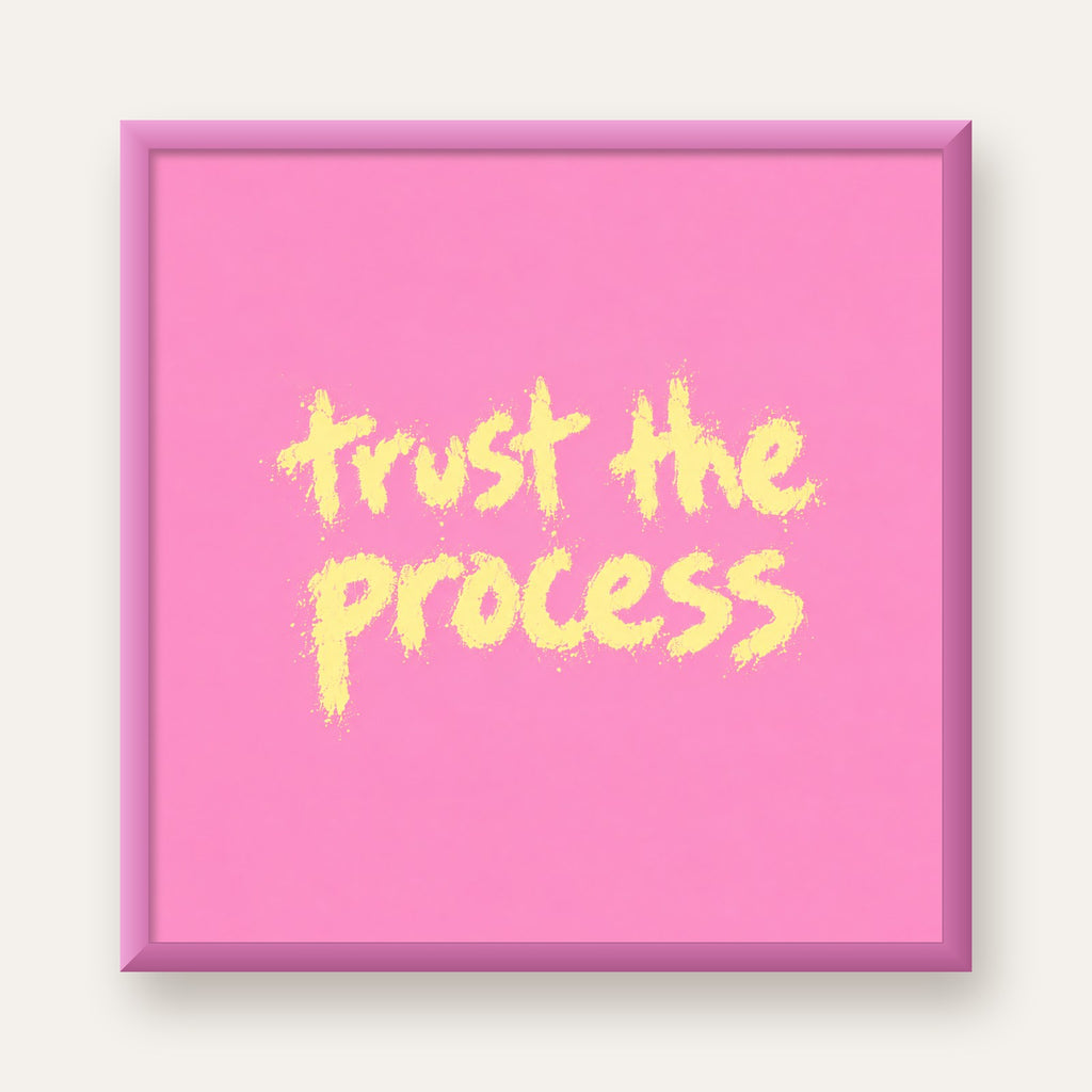 Trust The Process İlham Verici Modern Duvar Posteri — pembe çerçeveli