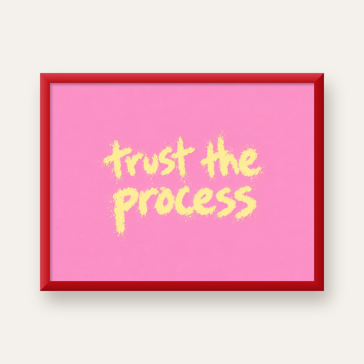 Trust The Process İlham Verici Modern Duvar Posteri — kırmızı çerçeveli