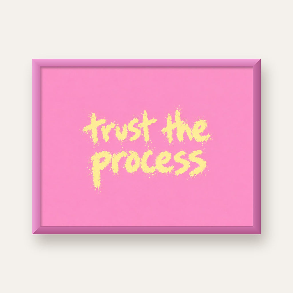 Trust The Process İlham Verici Modern Duvar Posteri — pembe çerçeveli