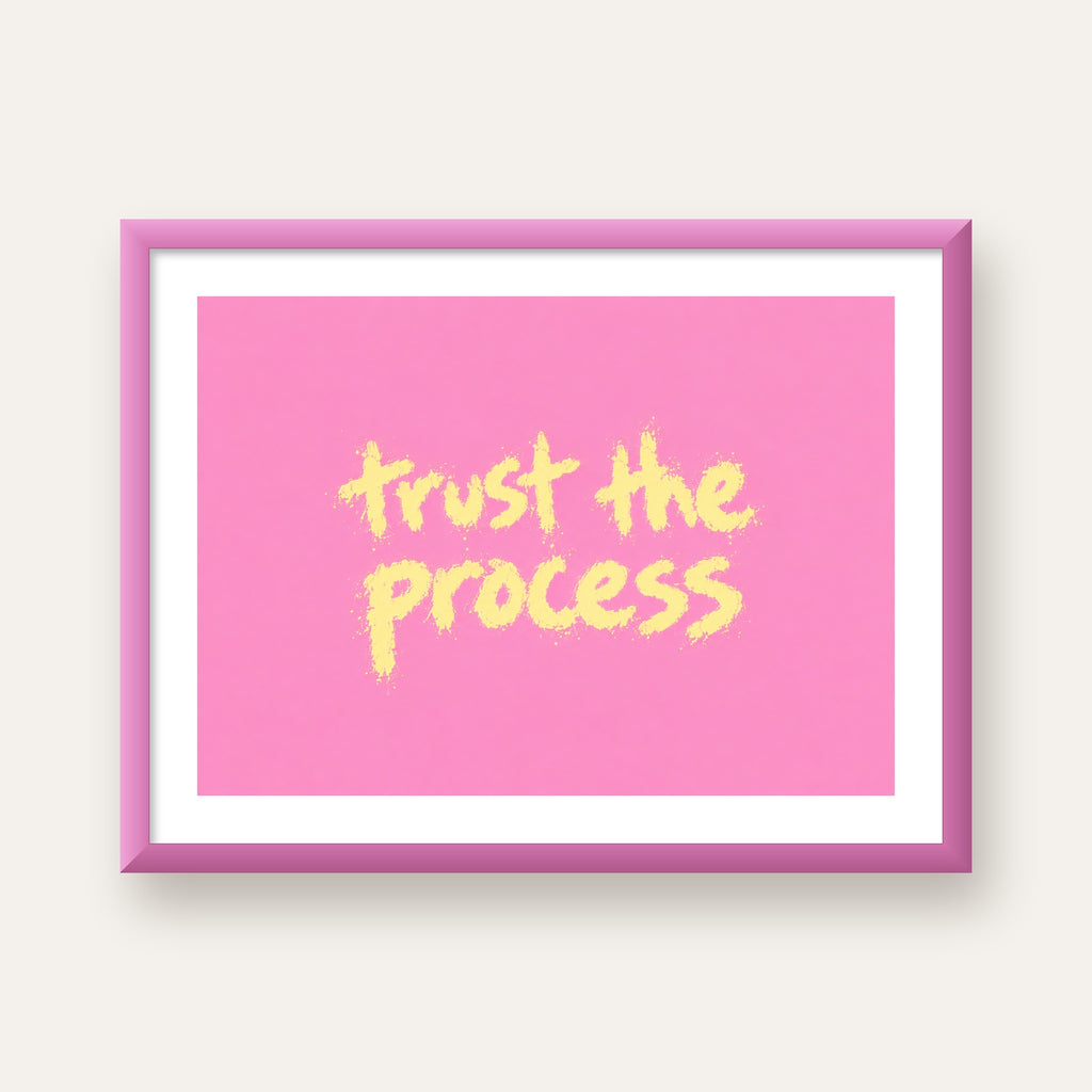 Trust The Process İlham Verici Modern Duvar Posteri — pembe çerçeveli paspartulu