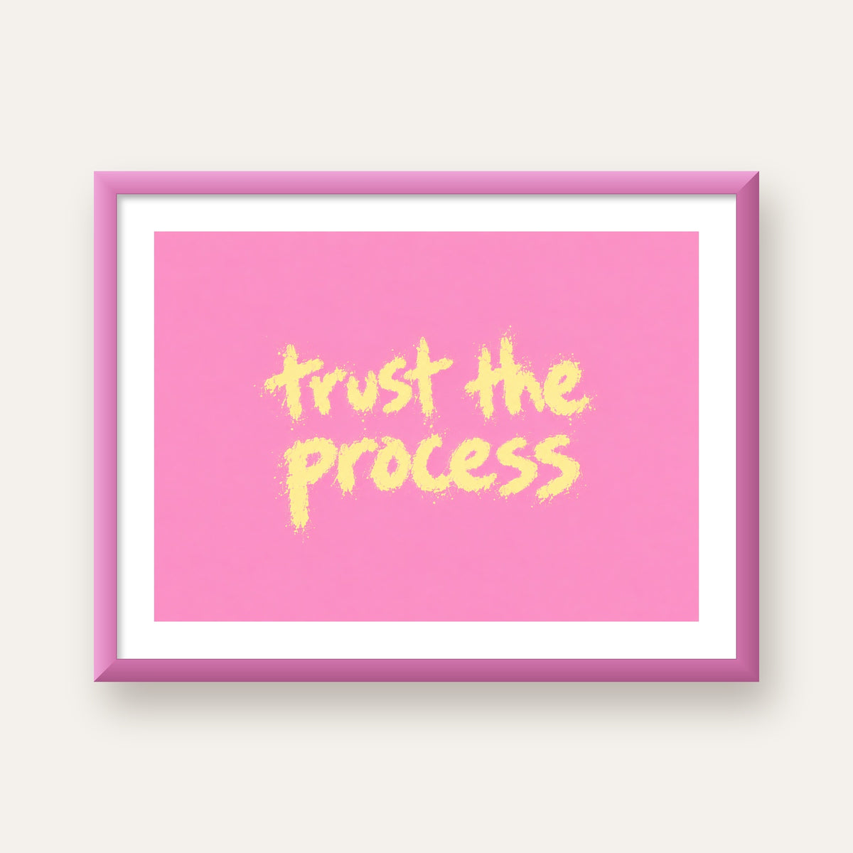Trust The Process İlham Verici Modern Duvar Posteri — pembe çerçeveli paspartulu