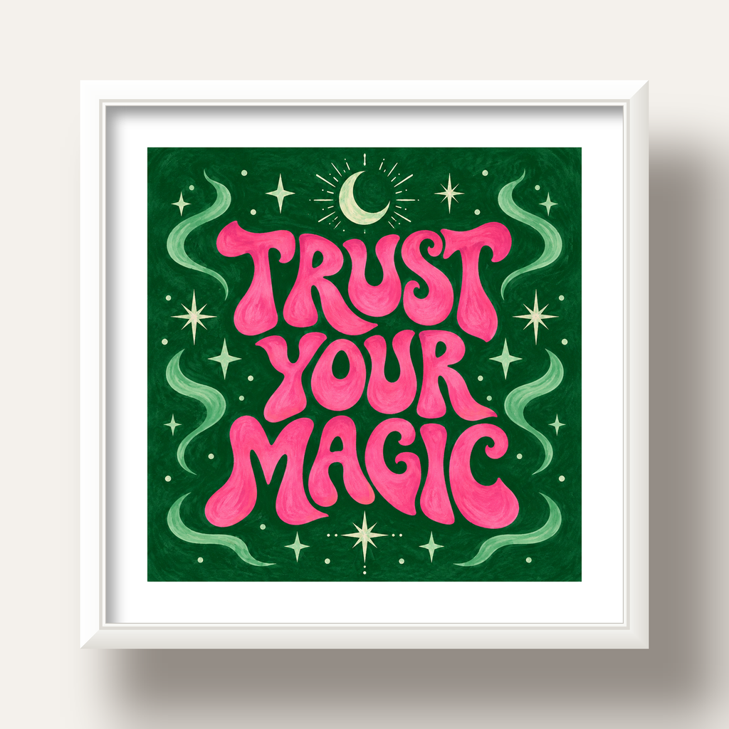 Trust Your Magic Poster – Büyülü Tipografi Sanat Baskısı — beyaz derin çerçeveli paspartulu