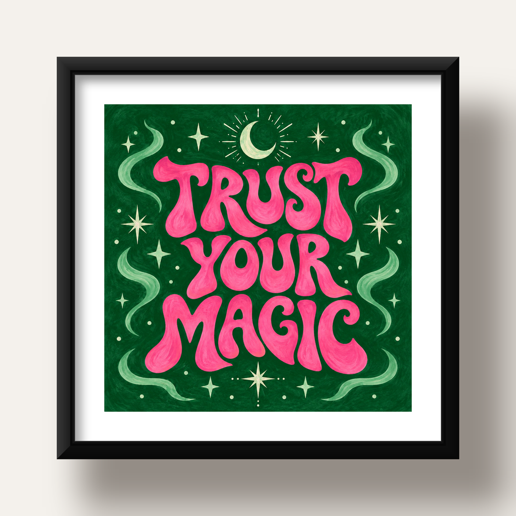 Trust Your Magic Poster – Büyülü Tipografi Sanat Baskısı — siyah derin çerçeveli paspartulu