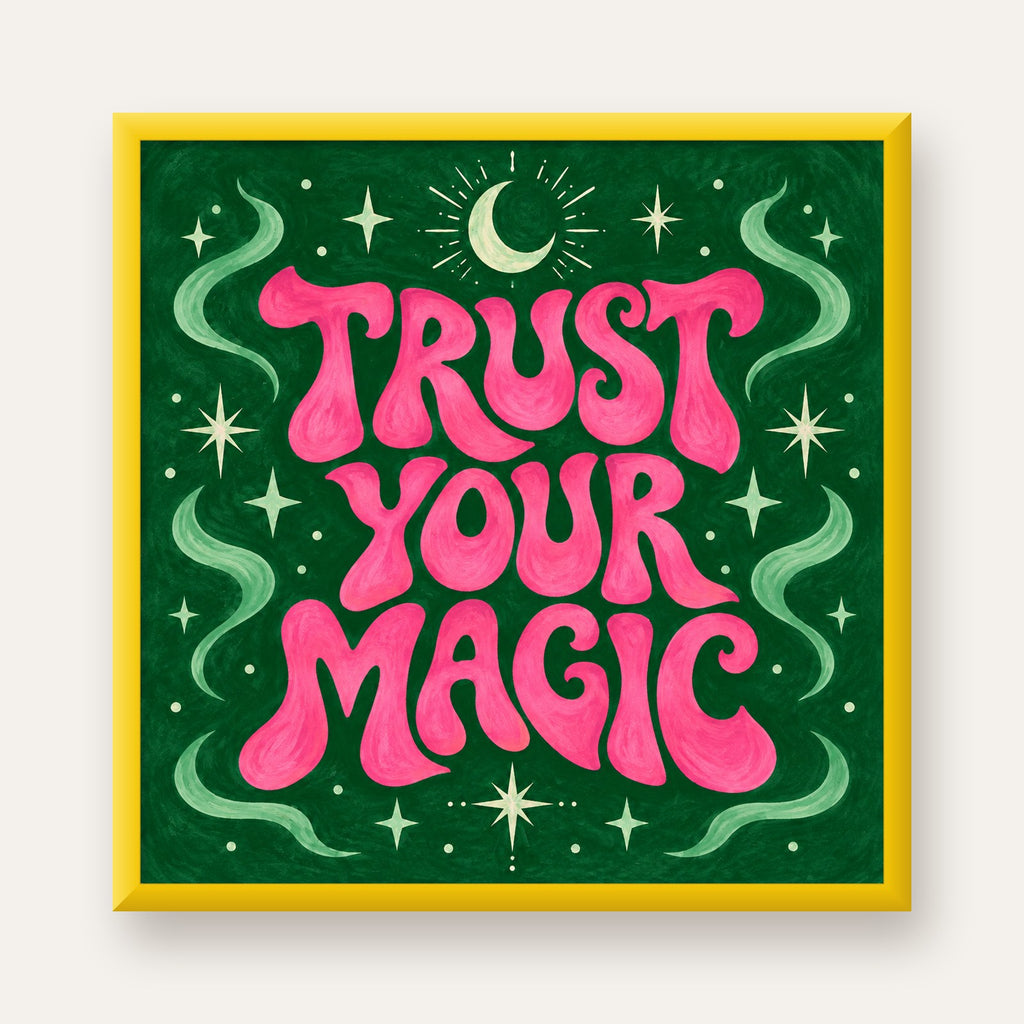 Trust Your Magic Poster – Büyülü Tipografi Sanat Baskısı — sarı çerçeveli