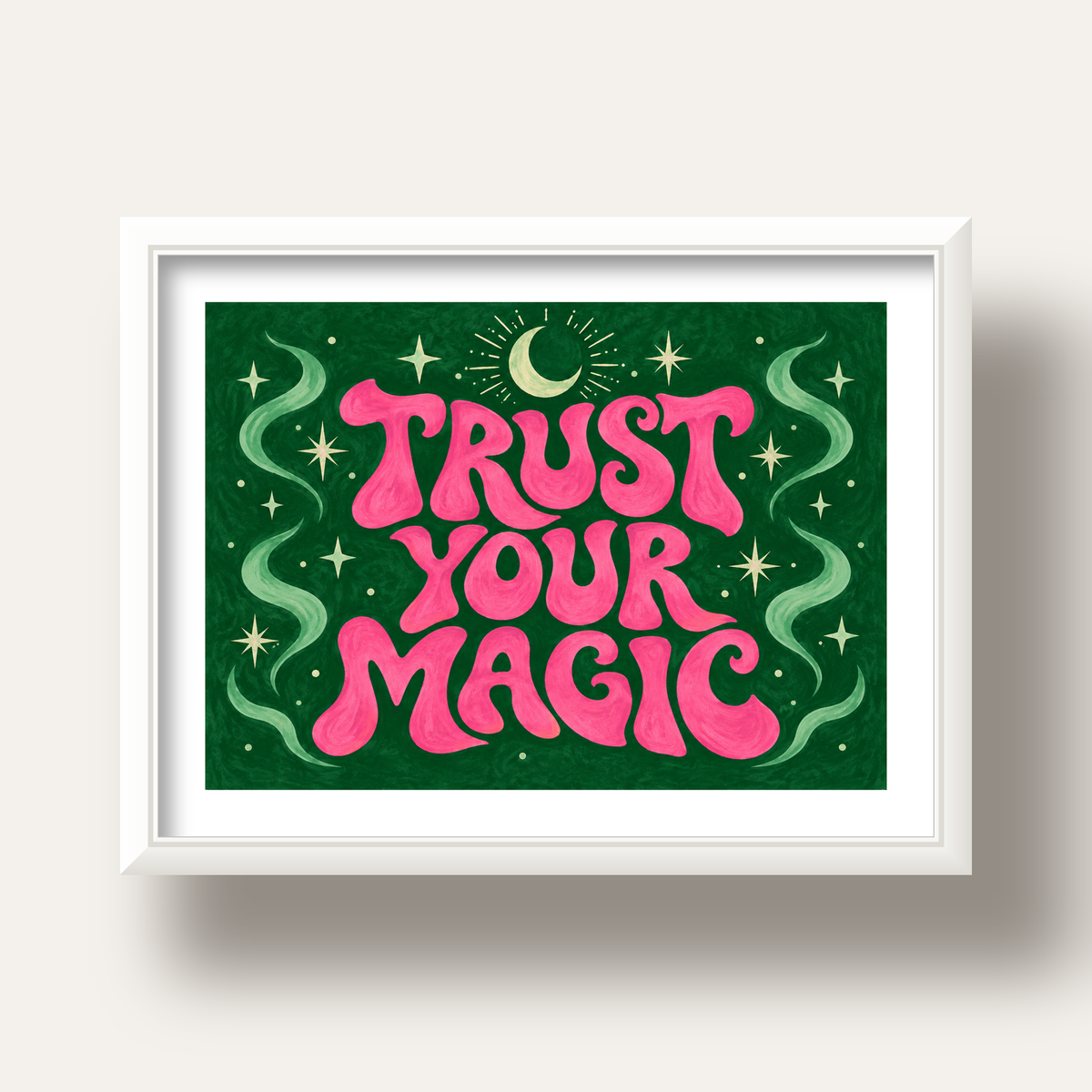 Trust Your Magic Poster – Büyülü Tipografi Sanat Baskısı — beyaz derin çerçeveli paspartulu