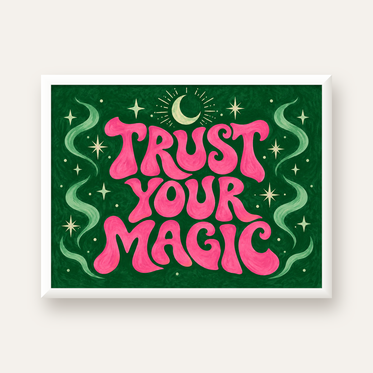 Trust Your Magic Poster – Büyülü Tipografi Sanat Baskısı — beyaz çerçeveli yatay poster