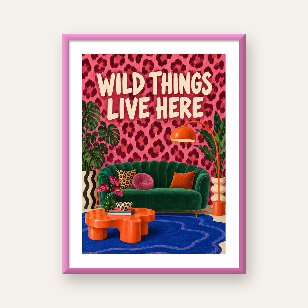 Wild Things Live Here Renkli Modern Salon Poster Duvar Dekoru — pembe çerçeveli paspartulu