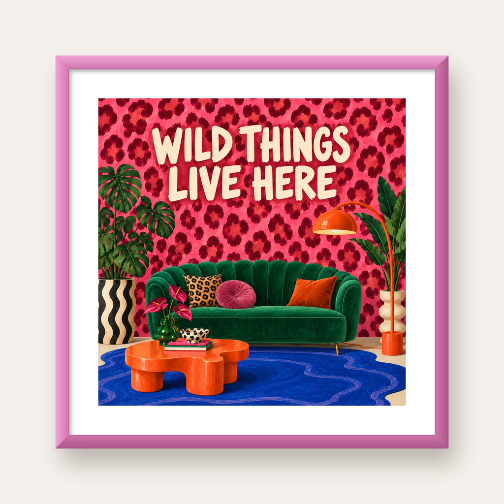 Wild Things Live Here Renkli Modern Salon Poster Duvar Dekoru — pembe çerçeveli paspartulu