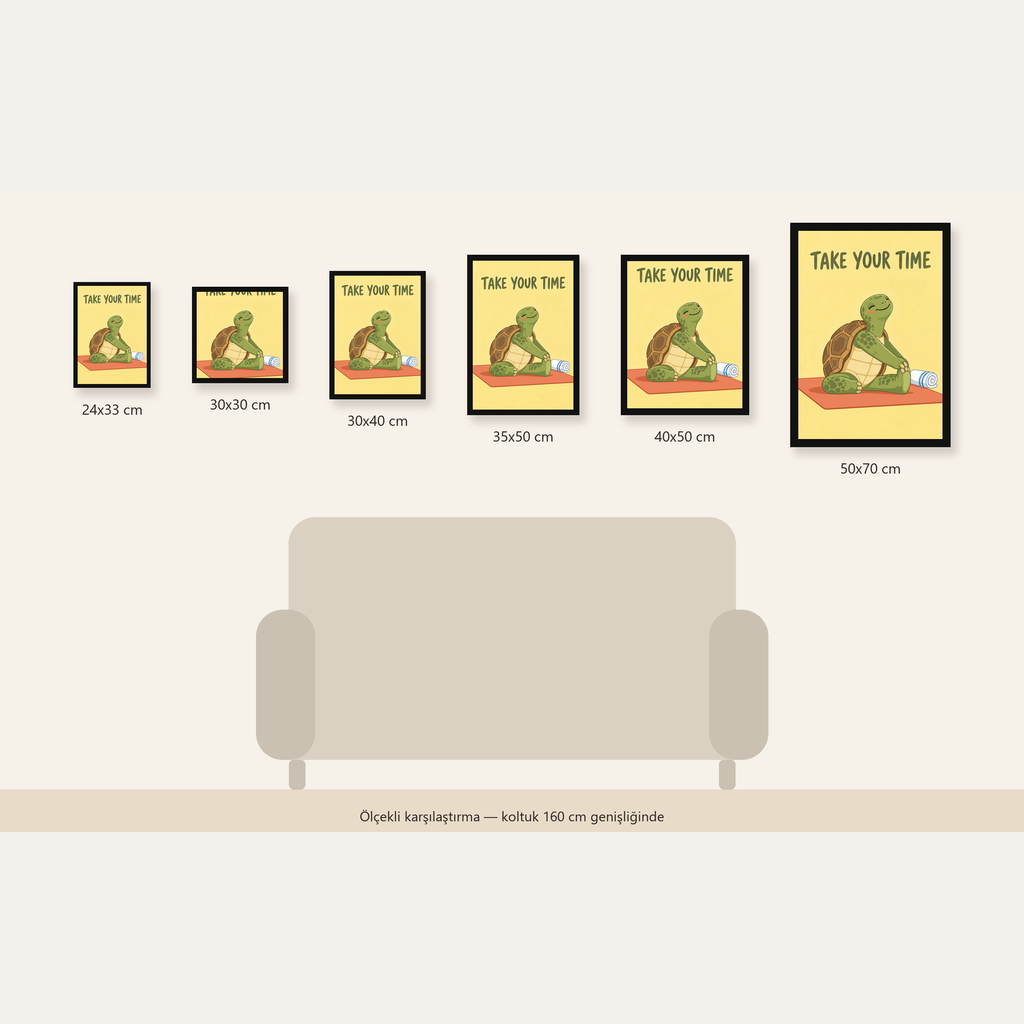 Yoga Yapan Kaplumbağa Poster – “Take Your Time” Pastel Tasarım — 24×33 cm'den 50×70 cm'e, altı ölçünün karşılaştırması