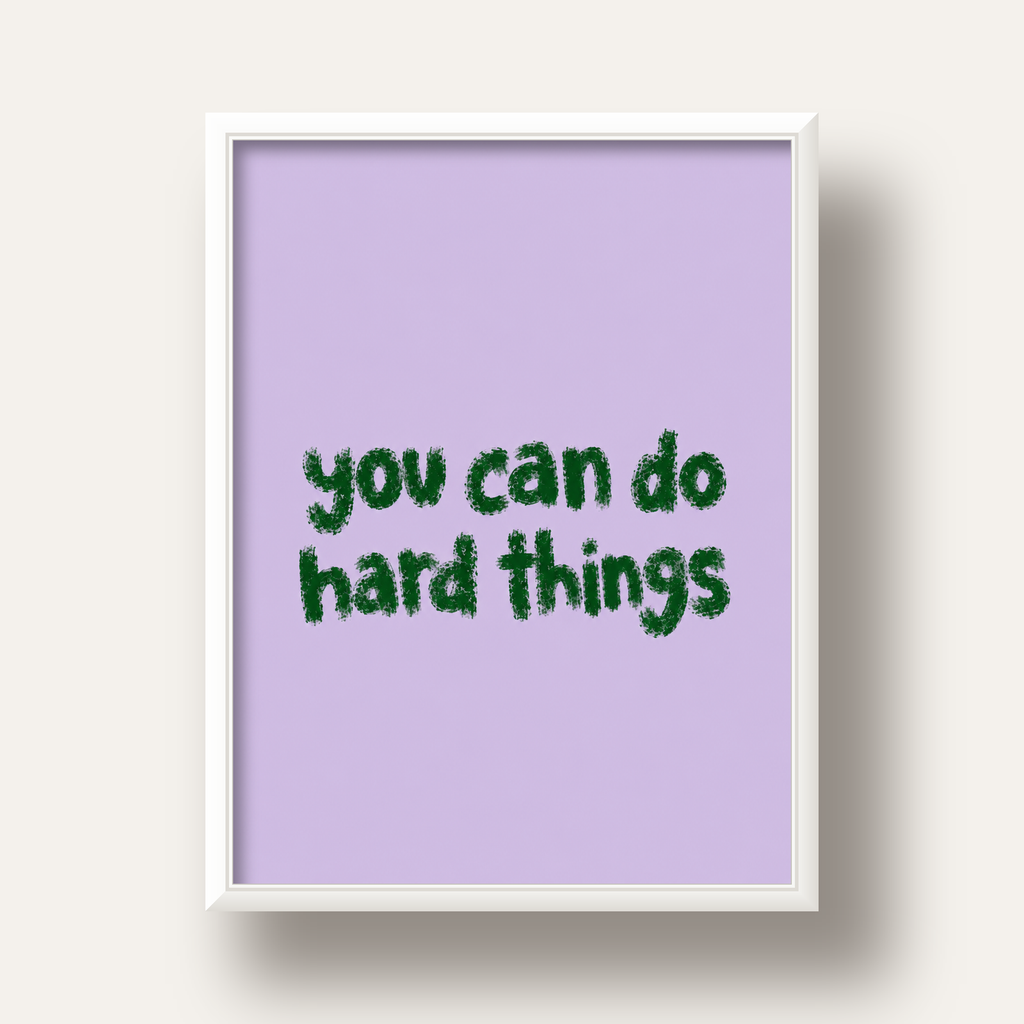 You Can Do Hard Things – Motivasyon Tipografi Poster — beyaz derin çerçeveli