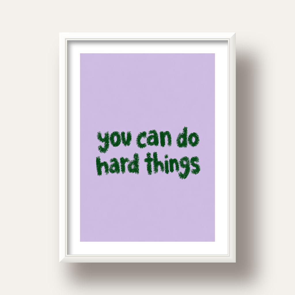You Can Do Hard Things – Motivasyon Tipografi Poster — beyaz derin çerçeveli paspartulu
