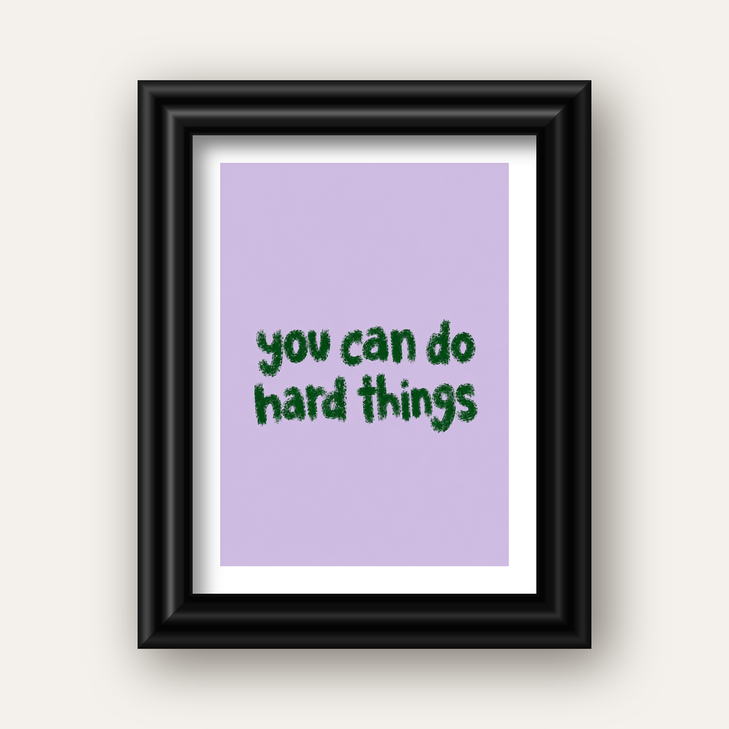 You Can Do Hard Things – Motivasyon Tipografi Poster — siyah galeri çerçeveli paspartulu