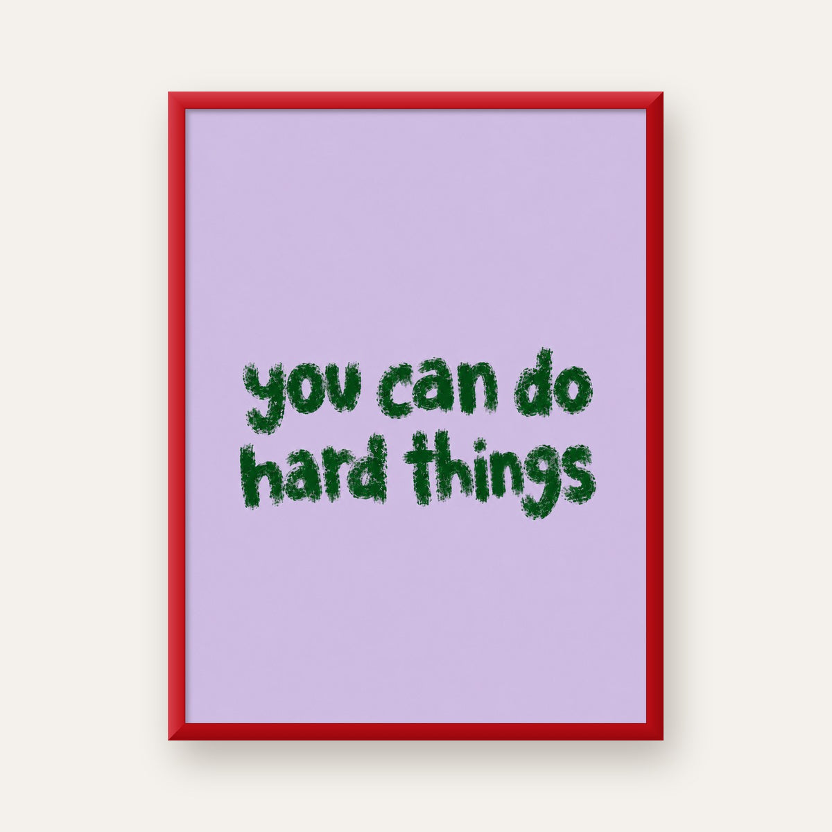 You Can Do Hard Things – Motivasyon Tipografi Poster — kırmızı çerçeveli