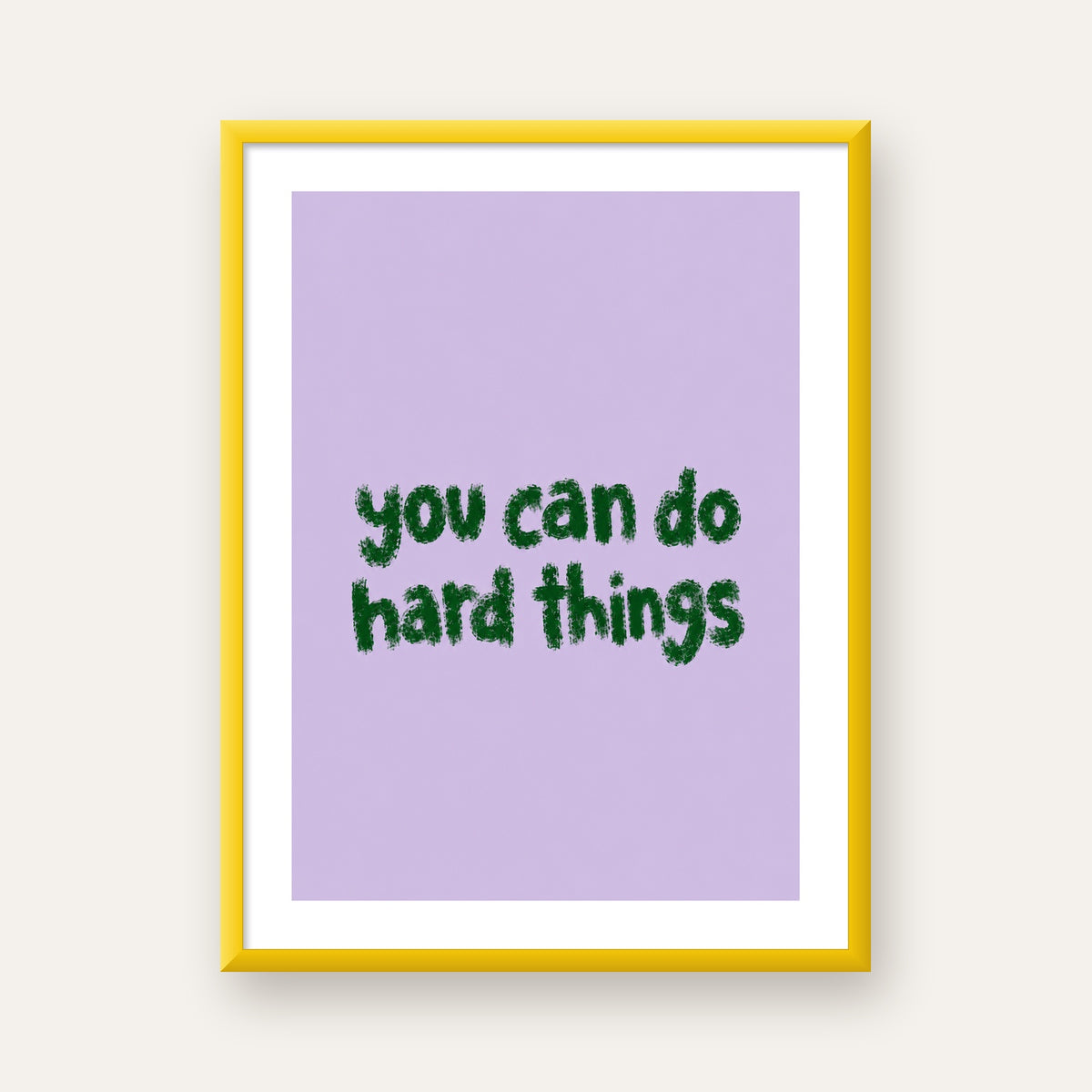 You Can Do Hard Things – Motivasyon Tipografi Poster — sarı çerçeveli paspartulu